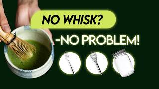 How to Make Matcha Without a Whisk [upl. by Clausen595]