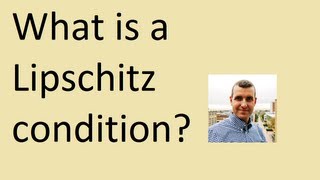 What is a Lipschitz condition [upl. by Niwri]