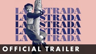 LA STRADA  Official Trailer  Remastered and in cinemas May 19th [upl. by Sharia6]