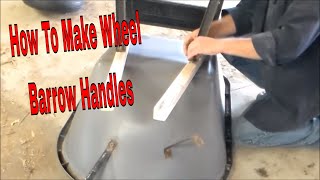 How To Make Wheel Barrow Handles [upl. by Yllas619]