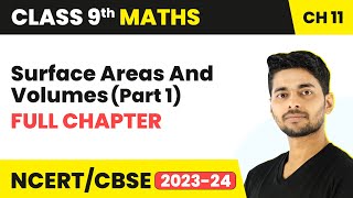 Surface Areas and Volumes Part 1  Full Chapter Revision  Class 9 Maths  Chapter 11 CBSE [upl. by Yllime]