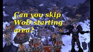 Guide on skipping WoD starting area amp still getting your Garrison World of Warcraft [upl. by Royall]