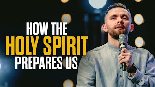 How The Holy Spirit Prepares Us [upl. by Yltneb]