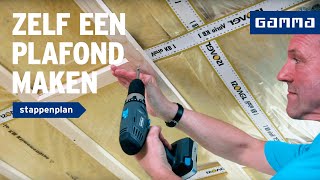 Plafond van gipsplaten maken  Wanden en plafonds  How to met GAMMA [upl. by Babb]