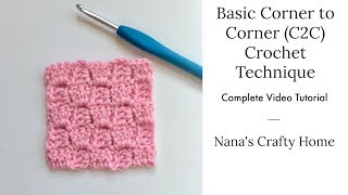 Basic Corner to Corner C2C Crochet Technique Tutorial [upl. by Bouzoun]