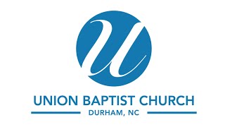 Welcome to Union Baptist Church Durham [upl. by Rustin]