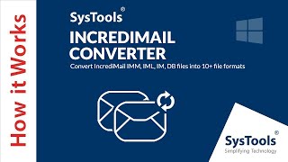 IncrediMail Converter Software by SysTools  Convert IncrediMail Emails in Multiple Formats [upl. by Towny]