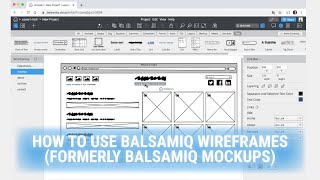 How to Use Balsamiq Wireframes A BeginnerFriendly Tutorial [upl. by Beatriz]