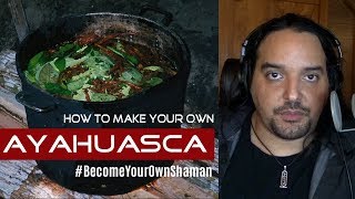 How To Make Ayahuasca At Home  VIDEO  Beyond The Veil [upl. by Bentlee]