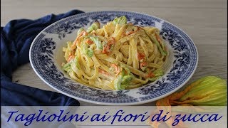 TAGLIOLINI AI FIORI DI ZUCCA [upl. by Ienttirb]