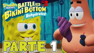 PRIMERA HORA DE JUEGO  PARTE 1  BOB ESPONJA BATTLE FOR BIKINI BOTTOM  REHYDRATED SWITCH [upl. by Eked]