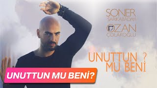 Soner Sarıkabadayı amp Ozan Çolakoğlu  Unuttun Mu Beni Lyric Video [upl. by Ellenij]