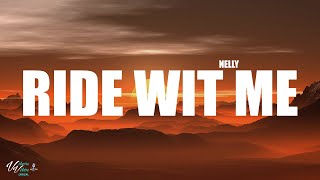 Nelly  Ride Wit Me Lyrics [upl. by Sihtam403]