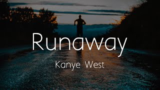 Kanye West  Runaway Lyrics [upl. by Nahbois]