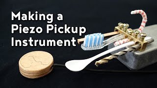 Making a Piezo Pickup Instrument [upl. by Twila]