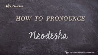 How to Pronounce Neodesha Real Life Examples [upl. by Nidnarb]