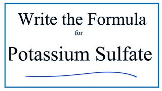 How to Write the Formula for Potassium sulfate K2SO4 [upl. by Nedarb413]