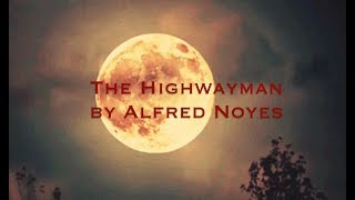 The Highwayman by Alfred Noyes [upl. by Mitzl718]