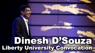 Dinesh Dsouza  Liberty University Convocation [upl. by Odey]