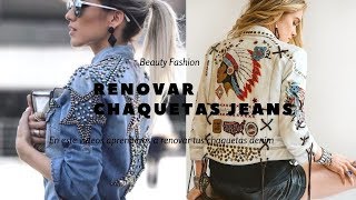 DIY Ideas Para Personalizar Renovar Tus Chaquetas De Jeans [upl. by Irrek]