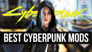 25 Mods to Create the Absolutely PERFECT Cyberpunk 2077 [upl. by Hiasi942]