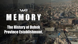 Memory  The History of Duhok Province Establishment [upl. by Wohlen]