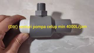 DIY venturi pompa celup min 4000Ljam [upl. by Ynoyrb]