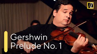 GERSHWIN Prelude No 1  Antal Zalai violin 🎵 classical music [upl. by Knutson531]