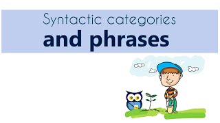 Syntactic Categories and Phrases [upl. by Cerf]