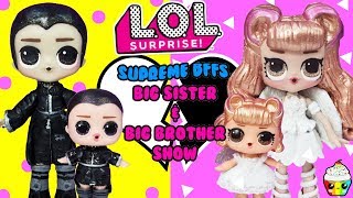 LOL Surprise BIG SISTER amp BIG BROTHER SHOW Leather amp Lace Supreme BFFs [upl. by Abil38]