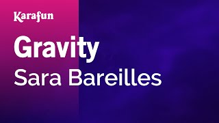 Gravity  Sara Bareilles  Karaoke Version  KaraFun [upl. by Joon]