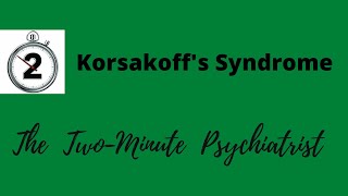 Korsakoffs Syndrome  in under 2 Minutes [upl. by Ardnaed371]