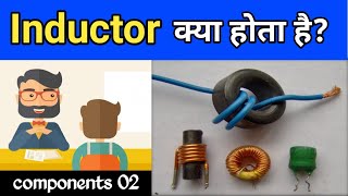 Inductor explained what is an Inductor in hindi  components 02 [upl. by Ridley]