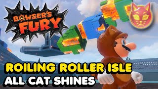 Bowsers Fury  Roiling Roller Isle  All Cat Shine Locations Walkthrough [upl. by Tu]