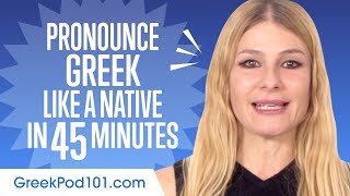 How to Pronounce Greek Like a Native Speaker [upl. by Gratiana914]