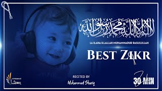 La Ilaha Illallah Muhammadur Rasulullah  Heart Soothing Zikr  Mohammad Shariq  30 Minutes [upl. by Nwadrebma468]