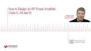 How to Design an RF Power Amplifier Class A AB and B [upl. by Eikciv993]