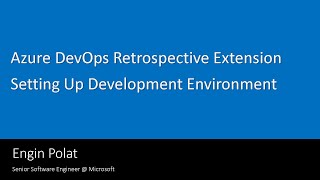 Azure DevOps Retrospective Extension  Setting Up Development Environment [upl. by Kori368]