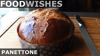 Panettone Italian Christmas Bread  Food Wishes [upl. by Sokim]