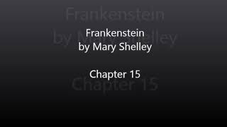 Frankenstein by Mary Shelley  Chapter 15 Audiobook [upl. by Paugh]