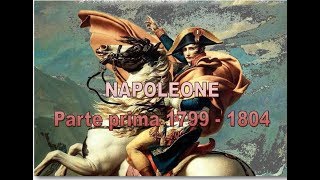 Napoleone  Parte prima dal 1799 al 1804 [upl. by Tatianas]