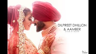 Dilpreet Dhillon  Aamber  Wedding Day  A film by Mehar  Mehar Photography  2018 [upl. by Bala441]