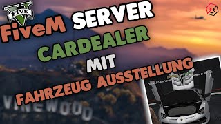 FiveM Cardealer mit Fahrzeug Ausstellung  Autohaus Showroom  FiveM Server einrichten [upl. by Eelan]