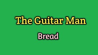 The Guitar Man  Bread Lyrics Video [upl. by Alesiram79]