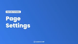 How To Set Page Settings Using Kadence Theme For WordPress [upl. by Jonina164]