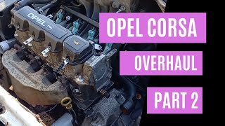 Opel Corsa Engine Overhaul Part 2 [upl. by Dragon680]