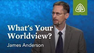 James Anderson Whats Your Worldview [upl. by Lepp]