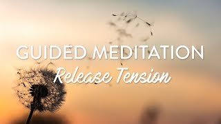 Release Tension in Body and Mind  Guided Meditation [upl. by Amaryllis]