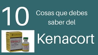 10 COSAS QUE DEBES SABER SOBRE EL KENACORT [upl. by Reger]