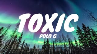 Polo G  Toxic Clean  Lyrics [upl. by Emlen]